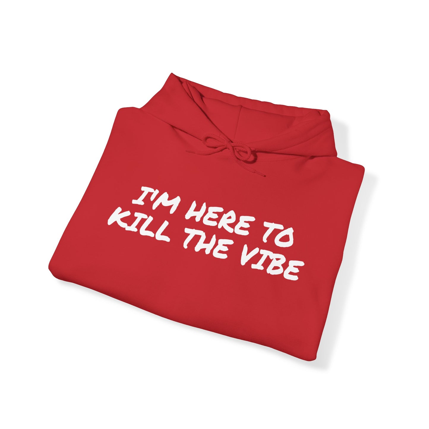 "I'm here to kill the vibe" - Hoodie
