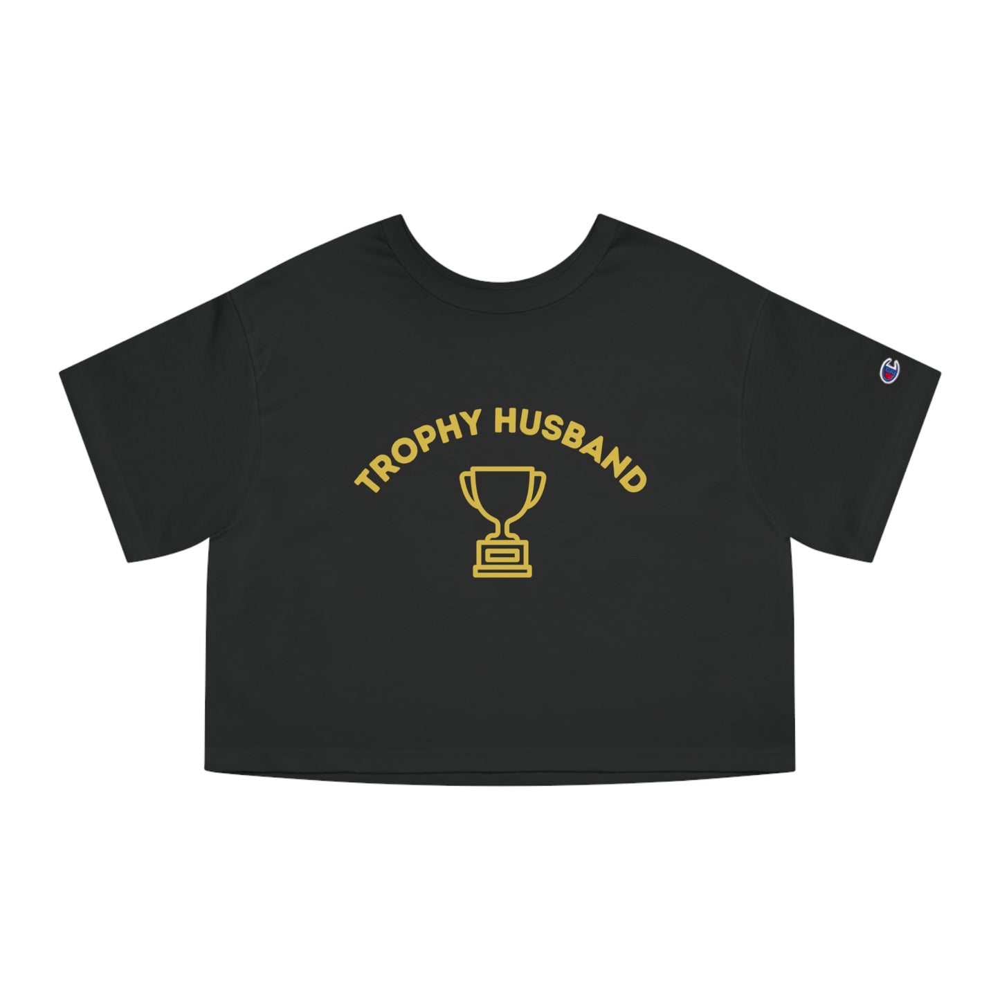 "Trophy Husband" - Champion crop top