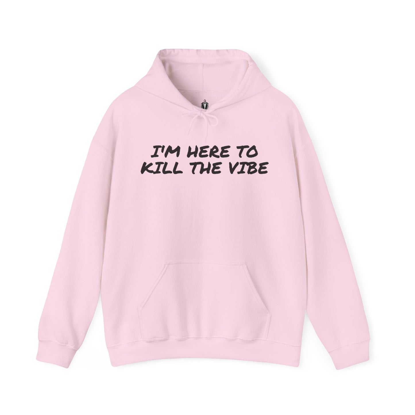 "I'm here to kill the vibe" - Hoodie