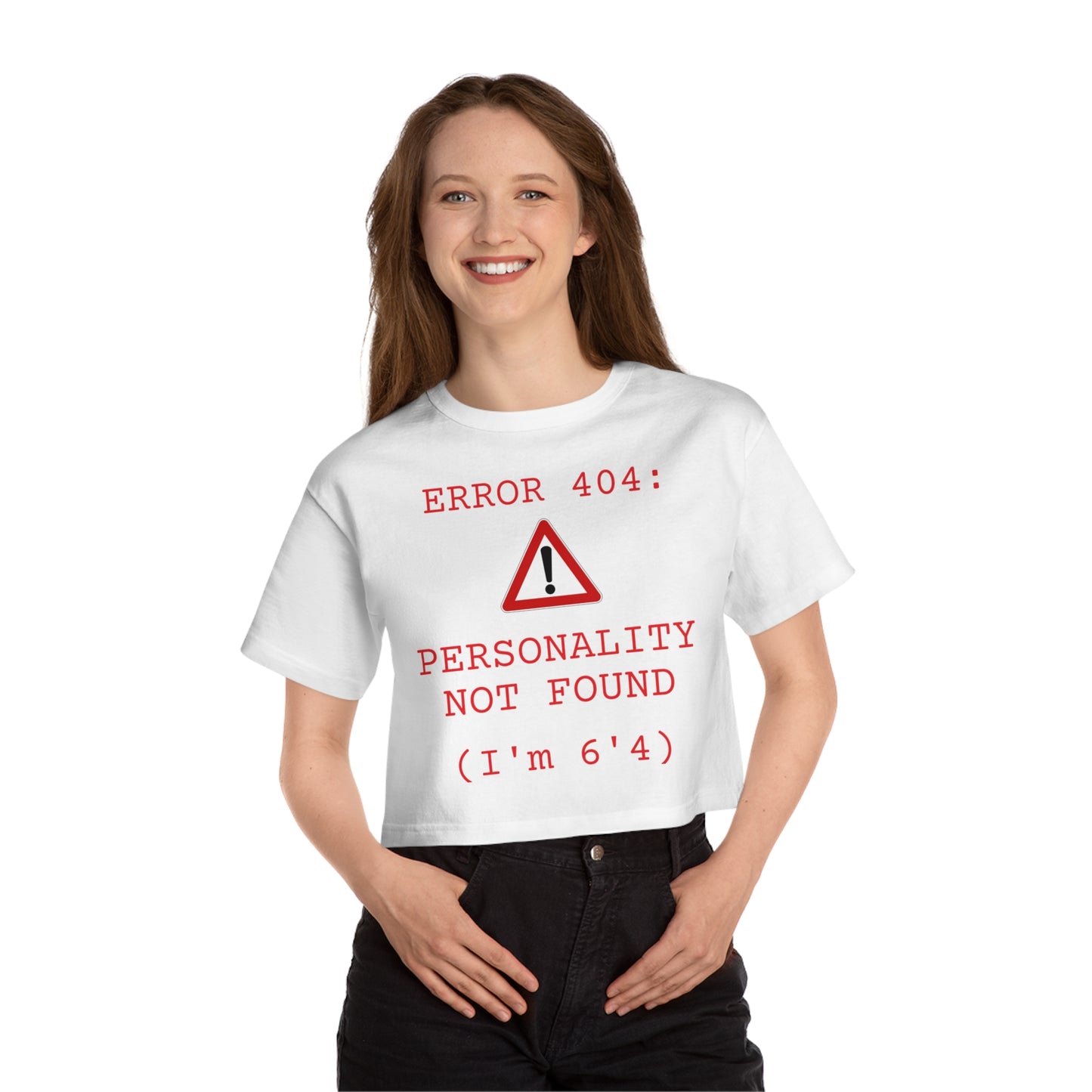 "ERROR 404: PERSONALITY NOT FOUND" - Champion™ crop top