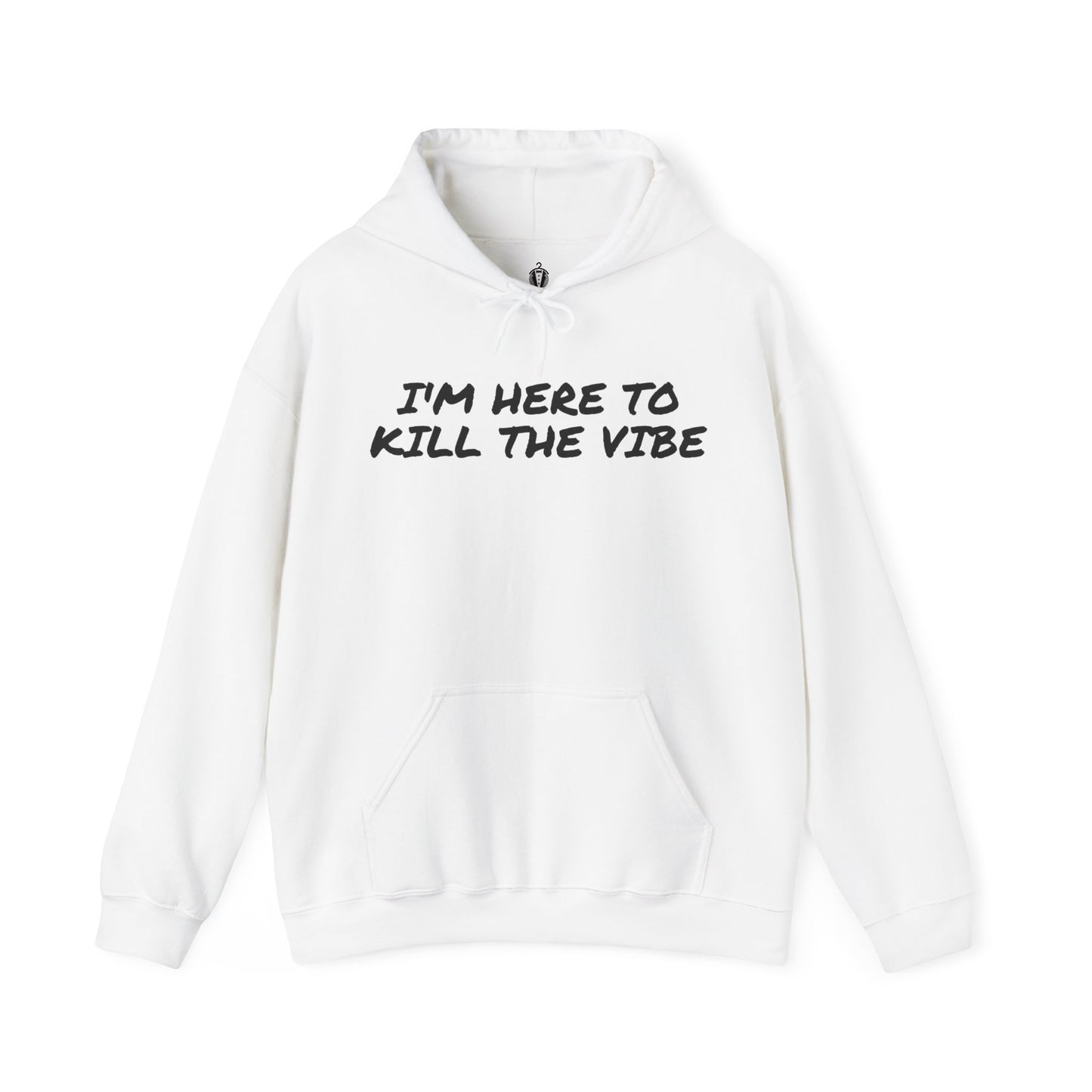 "I'm here to kill the vibe" - Hoodie