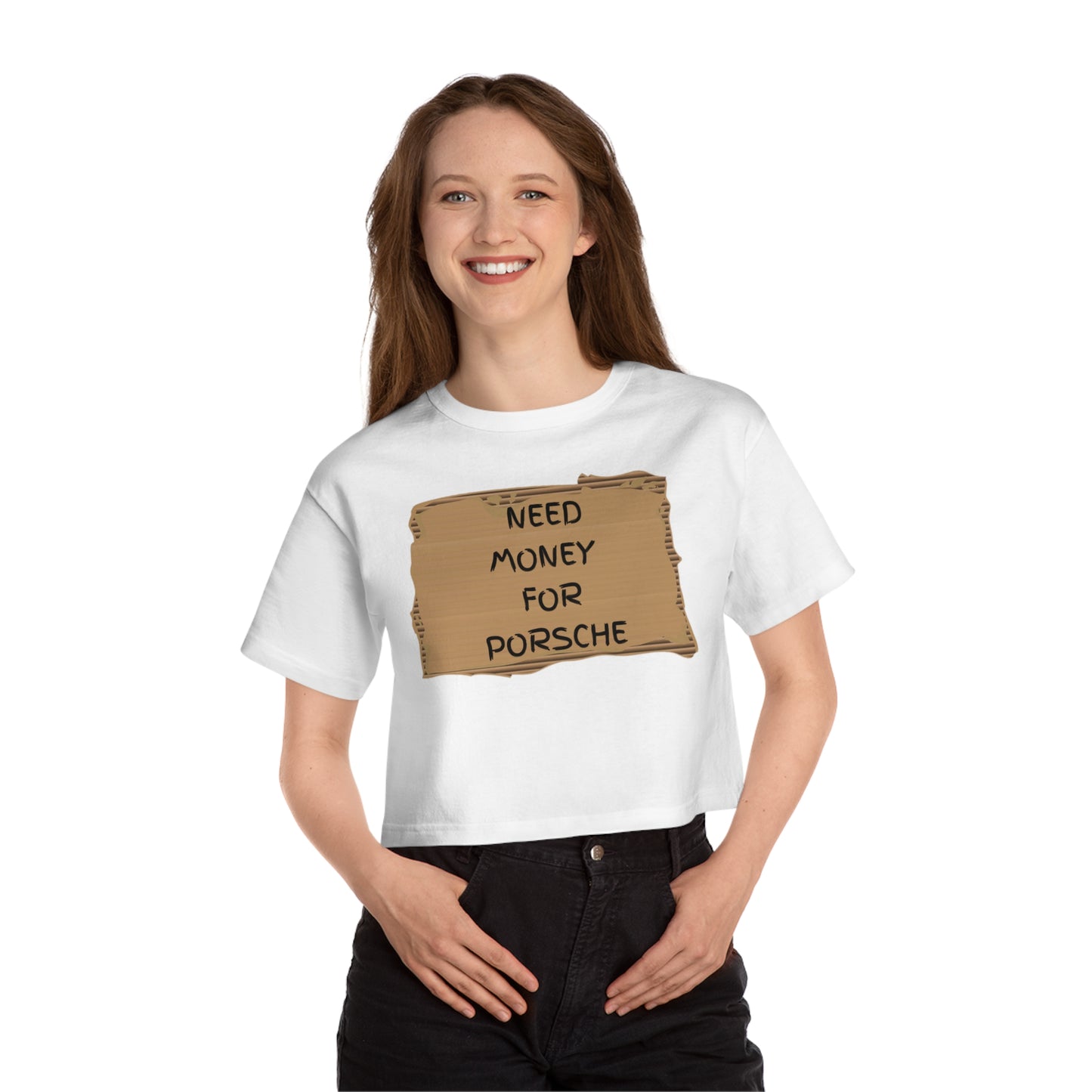 "Need money for Porsche" - Champion Crop top