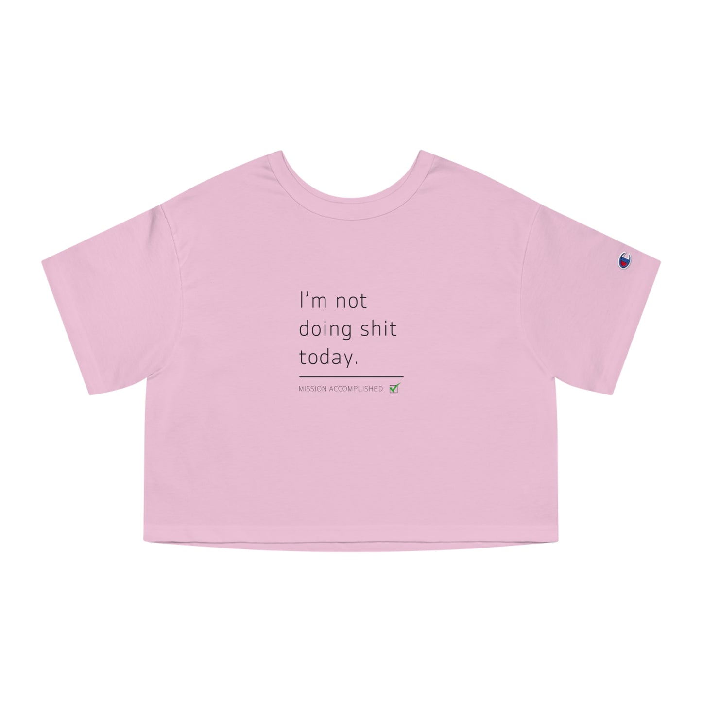 "I'm not doing shit today" - Champion crop top
