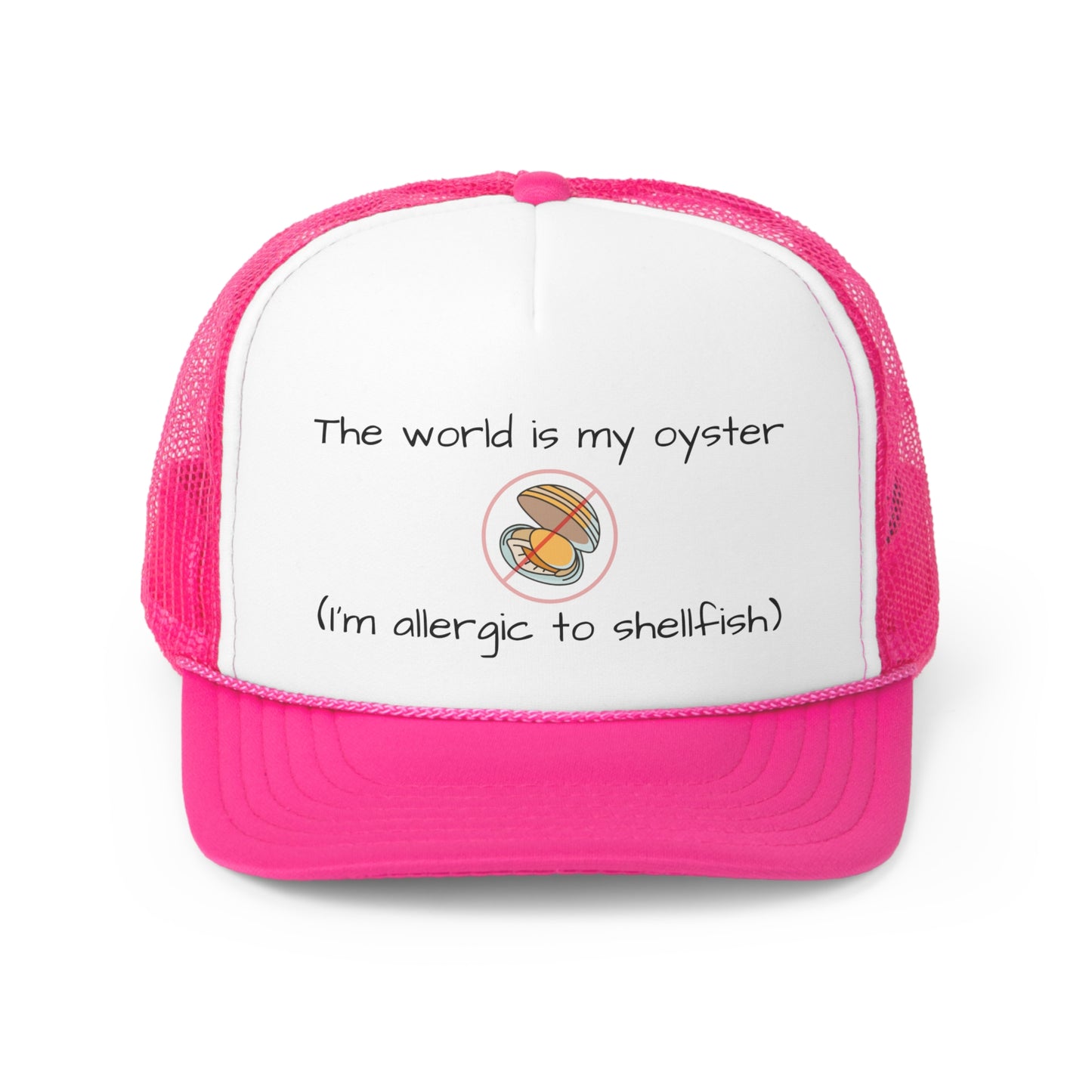 The world is my oyster - trucker hat