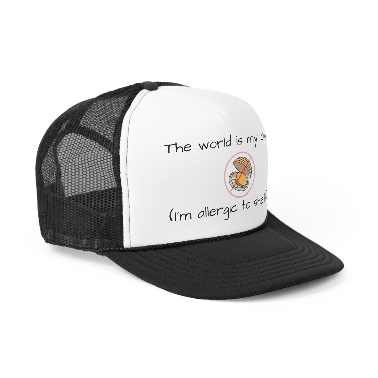 The world is my oyster - trucker hat