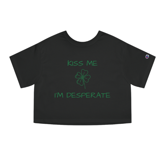 "Kiss me I'm desperate" - Champion™ crop top